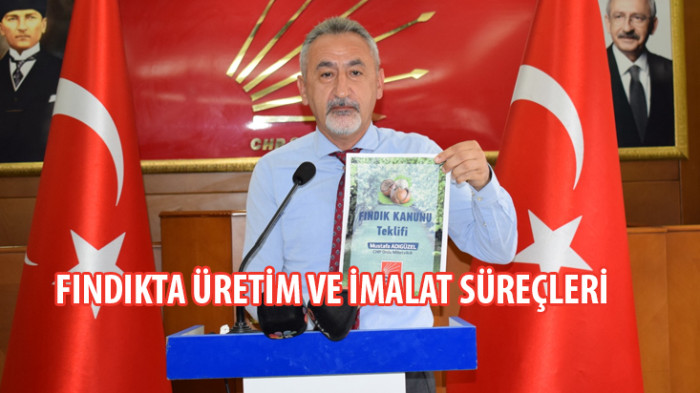 CHP Ordu Milletvekili Dr. Mustafa Adıgüzel, TBMM’ye fındık kanunu ile ilgili teklif verdi.